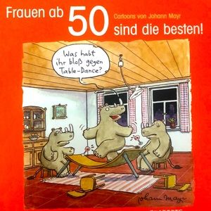 Frauen ab 50 sind die besten! Cartoon book for ladies over 50 in German